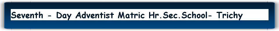 Seventh-Day Adventist Matriculation Hr.Sec.School